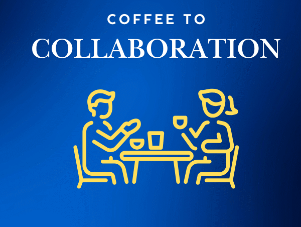 Coffee to Collaboration