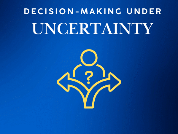 Decision-Making Under Uncertainty