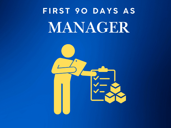 First 90 Days as a Manager