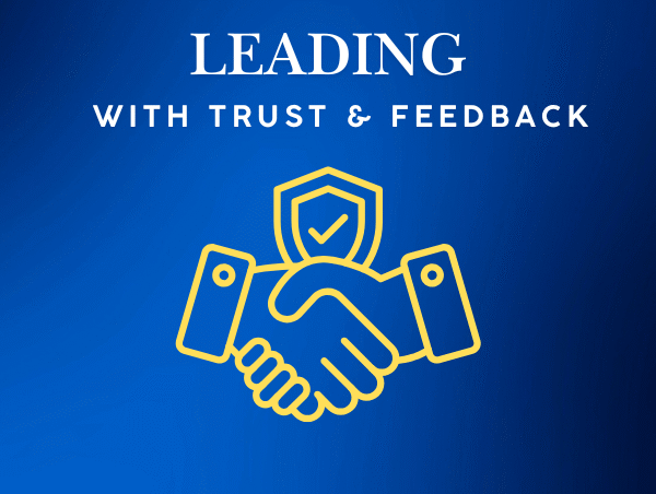 Leading with Trust & Feedback