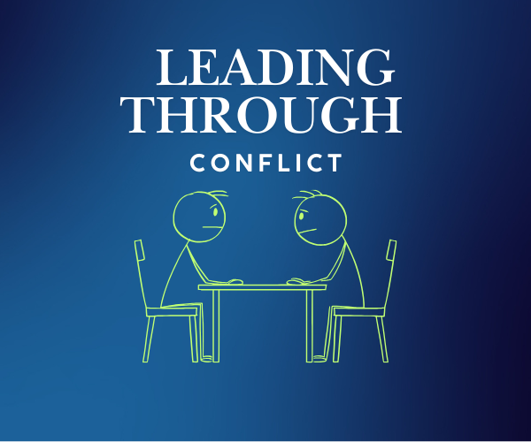Leading through Conflict
