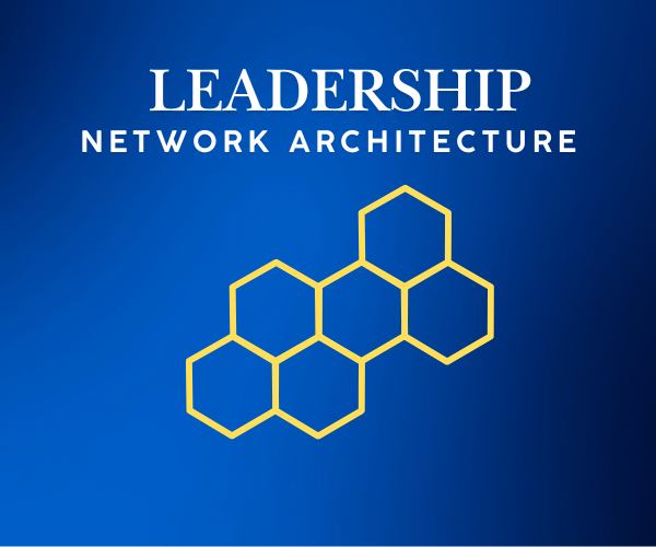 Leadership Network Architecture