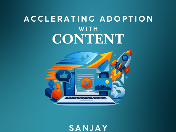 Accelerating Adoption with Content