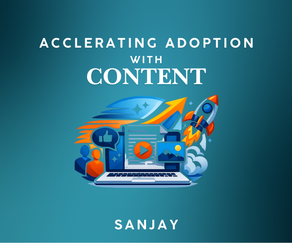 Accelerating Adoption with Content