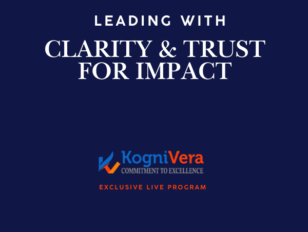 Leading with Clarity and Trust for Impact